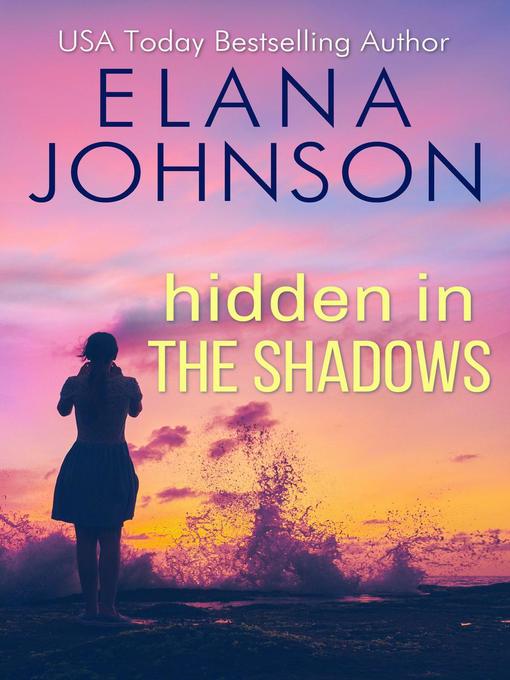 Title details for Hidden in the Shadows by Elana Johnson - Available